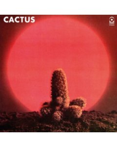 CACTUS - CACTUS (180G)