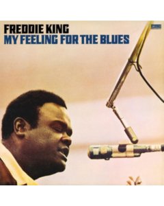 KING.FREDDIE - MY FEELING FOR THE BLUES (180G)