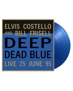 COSTELLO,ELVIS & BILL FRISELL - DEEP DEAD BLUE (LIVE) (LIMITED/TRANSLUCENT BLUE VINYL/180G/NUMBERED)