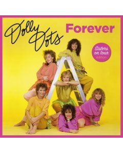 DOLLY DOTS - FOREVER (SISTERS ON TOUR EDITION) (2LP/LIMITED/TRANSPARENT PINK VINYL/180G/INSERT/GATEFOLD/IMPORT)