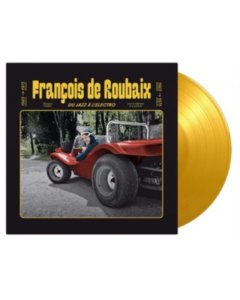 DE ROUBAIX,FRANCOIS - DU JAZZ A L'ELECTRO 1965-1975 (180G/SOLID YELLOW VINYL)