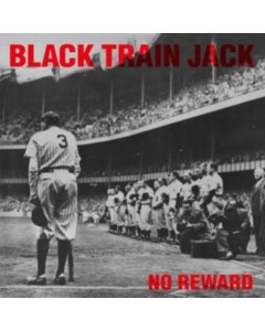 BLACK TRAIN JACK - NO REWARD (180G/INSERT/IMPORT)