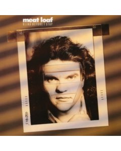 MEAT LOAF - BLIND BEFORE I STOP