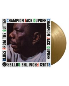 CHAMPION JACK DUPREE - BLUES FROM THE GUTTER (LIMITED GOLD/180G)