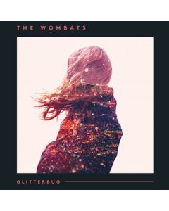 WOMBATS - GLITTERBUG (CRYSTAL CLEAR VINYL/180G)