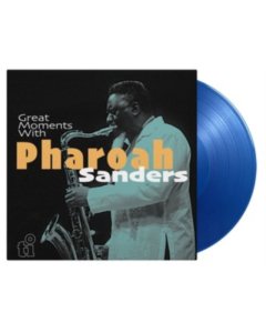 SANDERS,PHAROAH - GREAT MOMENTS WITH (LIMITED/TRANSLUCENT BLUE VINYL/180G/2LP)