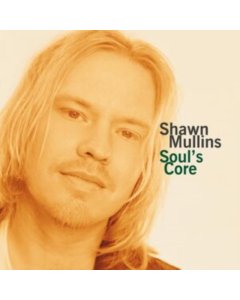 MULLINS,SHAWN - SOUL'S CORE (180G/GOLD VINYL)