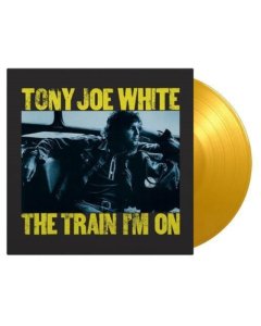 WHITE,TONY JOE - TRAIN I'M ON (YELLOW VINYL/180G)