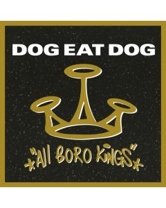 DOG EAT DOG - ALL BORO KINGS (180G/SMOKEY VINYL)