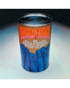 CHICKEN SHACK - 40 BLUE FINGERS FRESHLY PACKED… (SILVER & BLACK VINYL/180G)