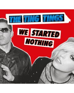 TING TINGS - WE STARTED NOTHING (180G)