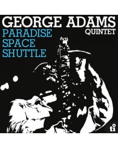 ADAMS,GEORGE QUINTET - PARADISE SPACE SHUTTLE (180G)