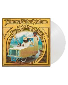 JOHNNY GUITAR WATSON - REAL MOTHER FOR YA (WHITE VINYL/180G/NUMBERED)