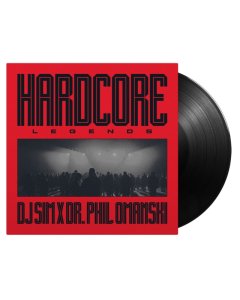 DJ SIM X DR. PHIL OMANSKI - HARDCORE LEGENDS (180G)