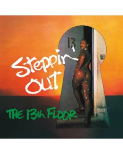 13TH FLOOR - STEPPIN OUT (GREEN VINYL)