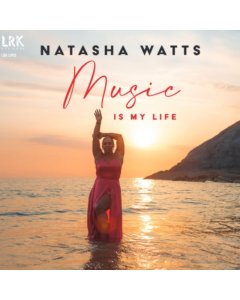 WATTS,NATASHA - MUSIC IS MY LIFE