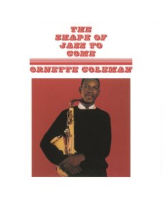 COLEMAN,ORNETTE - SHAPE OF JAZZ TO COME (RED VINYL)