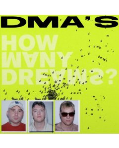 DMA'S - HOW MANY DREAMS (NEON YELLOW/NEON PANTONE YELLOW/2LP) (I)