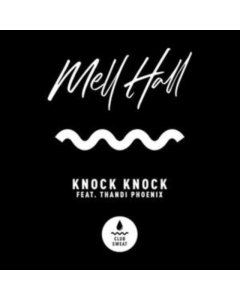 MELL HALL FEAT. THANDI PHOENIX - KNOCK KNOCK