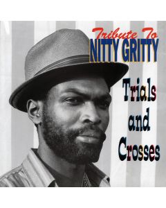 Tribute To Nitty Gritty: Trial And Crosses