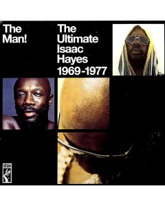 The Man: The Ultimate Isaac Hayes 1969-1977