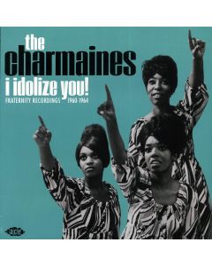 I Idolize You! Fraternity Recordings 1960-1964
