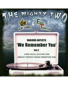 We Remember You Volume 2: The Mighty Two Joe Gibbs & Errol Thompson