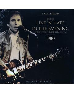 Best Of Live 'N' Late In The Evening At The Tower Theatre Philadelphia 1980