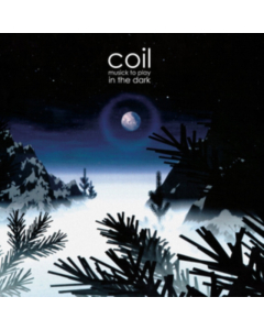 COIL - MUSICK TO PLAY IN THE DARK