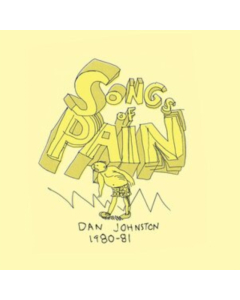 JOHNSTON,DANIEL - SONGS OF PAIN (2LP)