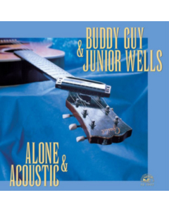 GUY,BUDDY / WELLS,JUNIOR - ALONE & ACOUSTIC