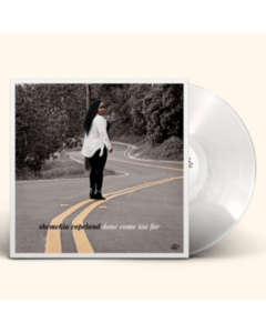 COPELAND,SHEMEKIA - DONE COME TOO FAR (140G/CLEAR VINYL)
