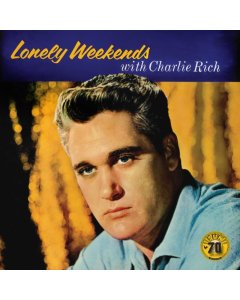 RICH,CHARLIE - LONELY WEEKENDS