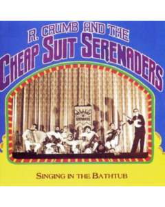 CRUMB,ROBERT & HIS CHEAP SUIT SERENADERS - SINGING IN THE BATHTUB (RSD)