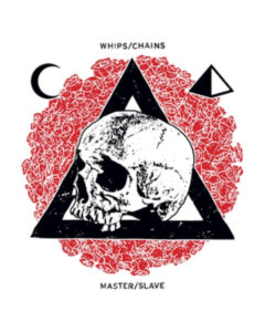 WHIPS/CHAINS - MASTER/SLAVE