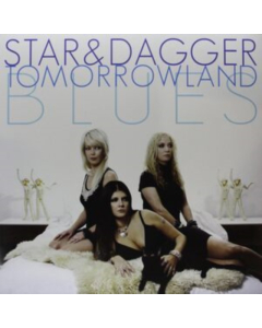 STAR & DAGGER - TOMORROWLAND BLUES