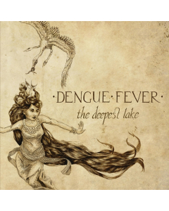 DENGUE FEVER - DEEPEST LAKE