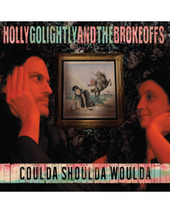 GOLIGHTLY,HOLLY & THE BROKEOFFS - COULDA SHOULDA WOULDA