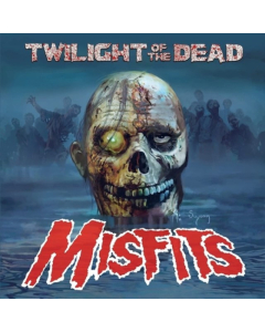 MISFITS - TWILIGHT OF THE DEAD
