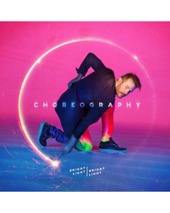 BRIGHT LIGHT BRIGHT LIGHT - CHOREOGRAPHY