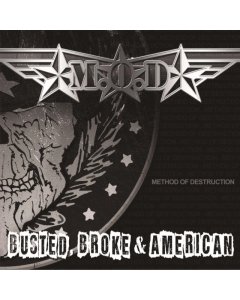 M.O.D. - BUSTED BROKE & AMERICAN