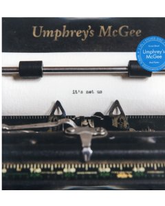 UMPHREY'S MCGEE - IT'S NOT US