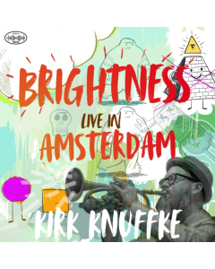 KNUFFKE,KIRK - BRIGHTNESS: LIVE IN AMSTERDAM