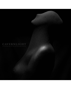 CAVERNLIGHT - AS I CAST RUIN UPON THE LENS THAT REVEALS MY EVERY FLAW