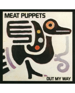 MEAT PUPPETS - OUT MY WAY