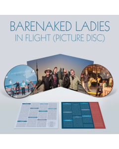 BARENAKED LADIES - IN FLIGHT (PICTURE DISC) (2LP)