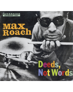 ROACH,MAX - DEEDS NOT WORDS