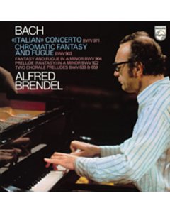Alfred Brendel - Bach, J.S.: Italian Concerto; Chromatic Fantasy & Fugue