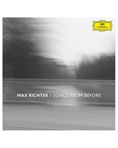 Max Richter - Songs From Before