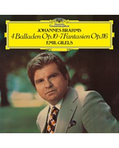 Emil Gilels - Brahms: 4 Ballades 7 Fantasias